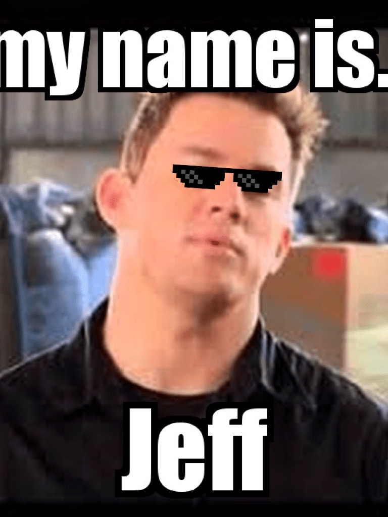 My name is Jeff
